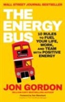 Jon Gordon - The Energy Bus
