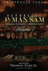 Thomas Barr, Thomas Barr Jr. - Notorious P-Man Sam: Miami's Urban Chronicles Vol.1