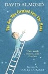 David Almond, Almond David, Polly Dunbar, Dunbar Polly - The Boy Who Climbed into the Moon