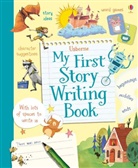 Katie Daynes, Louie Stowell, Agnese Baruzzi, Various - My First Story Writing Book
