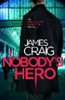 James Craig - Nobody's Hero
