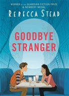 Rebecca Stead - Goodbye Stranger