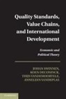 Koen Deconinck, Deconinck Koen, Johan Swinnen, Johan (Katholieke Universiteit Leuven Swinnen, Johan Vandemoortele Swinnen, Swinnen Johan... - Quality Standards, Value Chains, and International Development