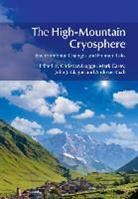 Christian Huggel, Christian Carey Huggel, Mark Carey, Carey Mark, John J. Clague, Clague John J.... - High-Mountain Cryosphere
