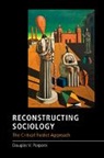 Douglas V. Porpora, Douglas V. (Drexel University Porpora, Porpora Douglas V. - Reconstructing Sociology