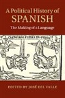 Jose Del Valle, José del Valle, Jose Del Valle, José del Valle - A Political History of Spanish