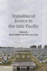 Renée Jeffery, Renee Kim Jeffery, Renee Jeffery, Renée Jeffery, Hun Joon Kim - Transitional Justice in the Asia-Pacific
