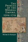 Munis D. Faruqui, Munis D. (University of California Faruqui, Faruqui Munis D. - Princes of the Mughal Empire, 1504-1719