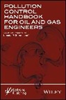 Cheremisinoff, Nicholas P Cheremisinoff, Nicholas P. Cheremisinoff, Nicholas P. (Clarkson College of Te Cheremisinoff, Cheremisinoff Nicholas P. - Pollution Control Handbook for Oil and Gas Engineering