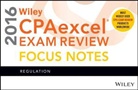 Wiley - Wiley Cpaexcel Exam Review 2016 Focus Notes
