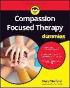 M Welford, Mary Welford, Welford Mary - Compassion Focused Therapy for Dummies