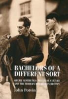John Potvin, Christopher Breward, Bill Sherman - Bachelors of a Different Sort