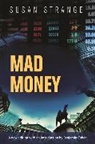 Susan Strange - Mad Money