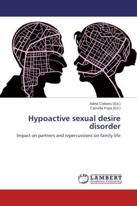 Adel Ciobanu, Adela Ciobanu,  Popa,  Popa, Camelia Popa - Hypoactive sexual desire disorder - Impact on partners and repercussions on family life