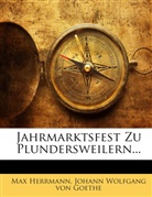 Max Herrmann, Johann Wolfgang Von Goethe, Johann Wolfgang von Goethe - Jahrmarktsfest Zu Plundersweilern...