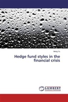 Meng Yu - Hedge fund styles in the financial crisis