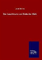 Jules Verne - Der Leuchtturm am Ende der Welt