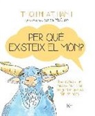 Thich Nhat Hanh, Thich Nhat Hanh, Jessica Mcclure - Per què existeix el món? : respostes d'un mestre zen a les preguntes que es fan els nens