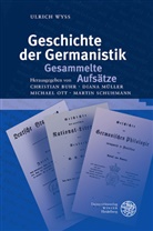 Ulrich Wyss, Christian Buhr, Daniel Müller, Daniela Müller, Dian Müller, Diana Müller... - Geschichte der Germanistik. Gesammelte Aufsätze