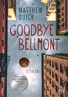 Matthew Quick - Goodbye Bellmont