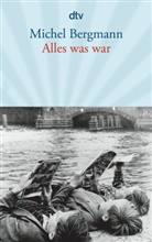 Michel Bergmann - Alles was war