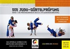 Deutscher Judo-Bund, Judo-Bund, Judo-Bund, Ral Lippmann, Ralf Lippmann - Die Judo-Gürtelprüfung - Bd.1: Die Judo-Gürtelprüfung. Bd.1