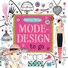 Fiona Watt, Antonia Miller - Modedesign to go