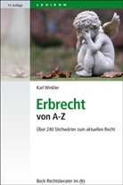 Karl Winkler, Karl (Prof. Dr.) Winkler - Erbrecht von A - Z