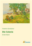 Friedrich Gerstäcker - Die Colonie