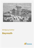 Wolfgang Golther - Bayreuth