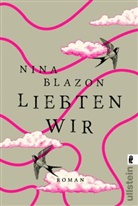 Blazon, Nina Blazon - Liebten wir