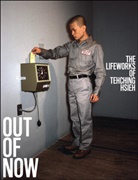 Adrian Heathfield, Adrian Hsieh Heathfield, Heathfield Adrian, Tehching Hsieh, Hsieh Tehching - Out of Now