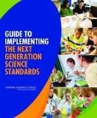 Board On Science Education, Committee on a Conceptual Framework for, Committee on Guidance on Implementing th, Committee on Guidance on Implementing the Next Generation Science Standards, Division Of Behavioral And Social Scienc, Division of Behavioral and Social Sciences and Education... - Guide to Implementing the Next Generation Science Standards