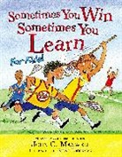 Steve Bjorkman, Bjorkman Steve, John C Maxwell, John C. Maxwell, Maxwell John C., Steve Bjorkman - Sometimes You Win - Sometimes You Learn for Kids