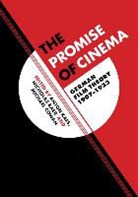 Anton Kaes, Anton Baer Kaes, Kaes a, Nicholas Baer, Nicholas W. Baer, Michael Cowan... - Promise of Cinema
