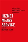 Martin E. Marty, Martin E. Marty - Hizmet Means Service
