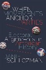 Daniel Schlozman, Daniel Schlozman, Schlozman Daniel - When Movements Anchor Parties