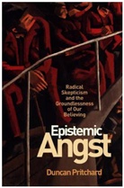 Duncan Pritchard, Pritchard Duncan - Epistemic Angst
