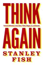 Stanley Fish, Fish Stanley - Think Again