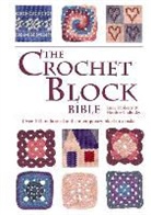 Heather Lodinsky, Luise Roberts, Claire Brown - The Crochet Block Bible