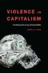 James A Tyner, James A. Tyner - Violence in Capitalism