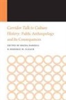 Regna (EDT)/ Gleach Darnell, Regna Gleach Darnell, Regna Darnell, Frederic W Gleach, Frederic W. Gleach - Corridor Talk to Culture History