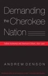 Andrew Denson - Demanding the Cherokee Nation