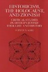 Steven T. Katz, Paul Longmore, Lauri Umansky - Historicism, the Holocaust, and Zionism
