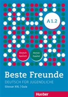 Mariann Ewert, Marianne Ewert, Marianne Ewert u a, Hueber Verlag GmbH &amp; Co. KG, Danie Orozco Coronil, Daniel Orozco Coronil... - Beste Freunde - Deutsch für Jugendliche - A1/2: Beste Freunde A1/2 Glosario XXL Deutsch-Spanisch Aleman-Espanol