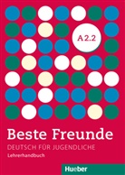 Persephon Spiridonidou, Persephone Spiridonidou, Gerassimos Tsigantes - Beste Freunde - Deutsch für Jugendliche - A2/2: Beste Freunde A2.2