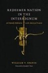 William V Spanos, William V. Spanos, William V./ Pease Spanos - Redeemer Nation in the Interregnum