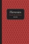 Orlando Ricardo Menes - Heresies