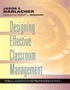 Jason Harlacher, Jason E Harlacher, Jason E. Harlacher - Designing Effective Classroom Management