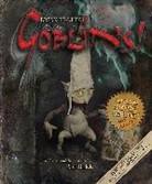 Ari Berk, Brian Froud, Brian Berk Froud, Brian Froud - Brian Froud''s Goblins 10 1/2 Anniversary Edition